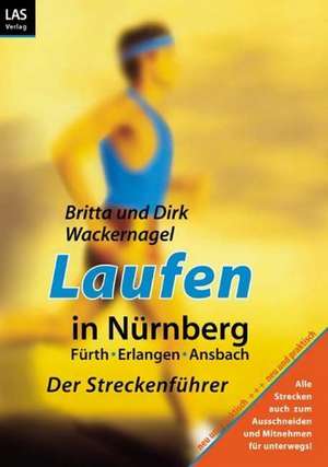 Laufen in Nürnberg de Dirk Wackernagel