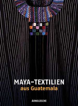 Maya Textiles from Guatemala de Hassler, Gitta 