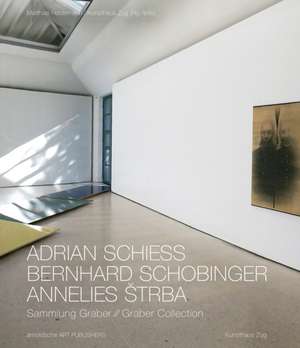 Adrian Schiess, Bernhard Schobinger, Annelies Strba