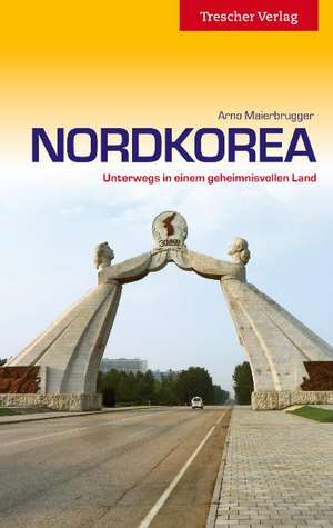 Nordkorea de Arno Maierbrugger