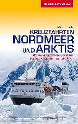 Kreuzfahrten Nordmeer und Arktis de Alfred Diebold