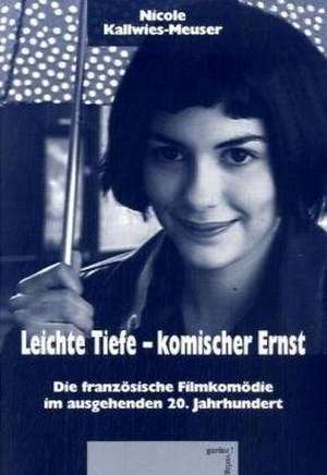 Leichte Tiefe - komischer Ernst de Nicole Kallwies-Meuser