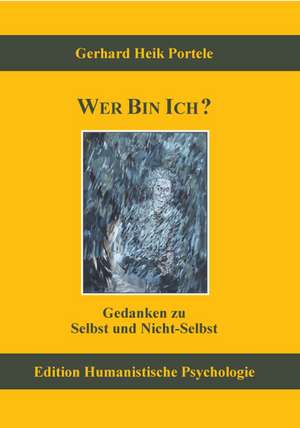 Wer bin ich? de Gerhard Heik Portele