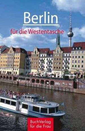 Berlin für die Westentasche de Christel Foerster