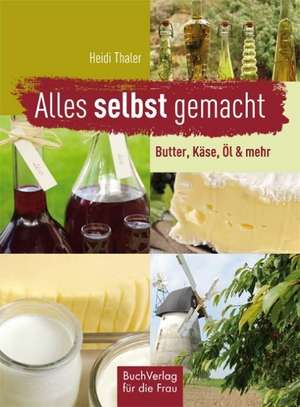 Alles selbst gemacht de Heidi Thaler