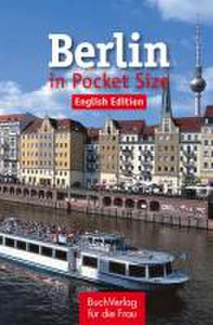 Berlin in Pocket Size de Christel Foerster