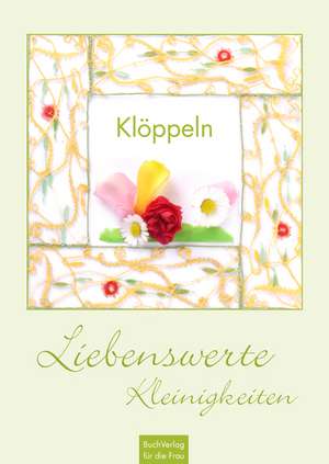 Klöppeln: Liebenswerte Kleinigkeiten de Rosemarie Urban