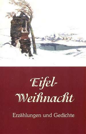 Eifel-Weihnacht de Christel Aretz