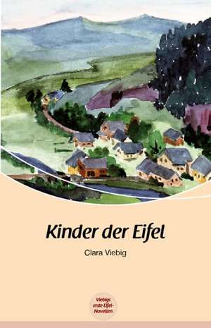 Kinder der Eifel de Clara Viebig