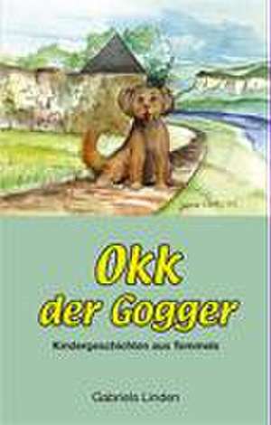 Okk der Gogger de Gabriela Linden