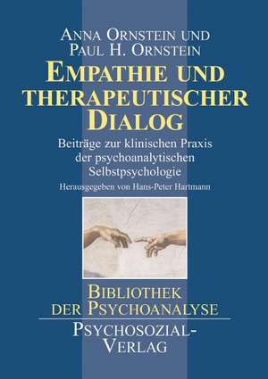 Empathie und therapeutischer Dialog de Anna Ornstein