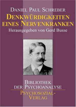 Denkwürdigkeiten eines Nervenkranken de Gerhard Busse