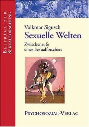 Sexuelle Welten de Volkmar Sigusch