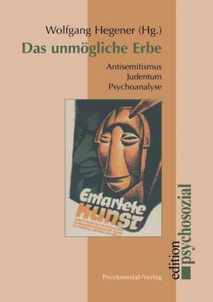 Das unmögliche Erbe de Wolfgang Hegener