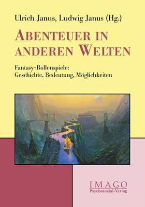 Abenteuer in anderen Welten de Ulrich Janus