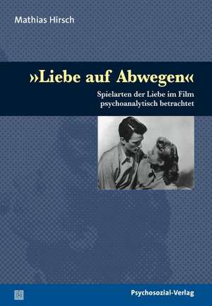 'Liebe auf Abwegen' de Mathias Hirsch