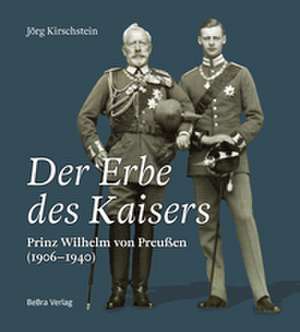 Der Erbe des Kaisers de Jörg Kirschstein