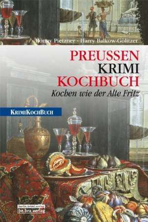 PreußenKrimiKochbuch de Harry Balkow-Gölitzer