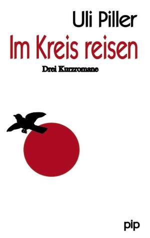 Im Kreis reisen de Uli Piller