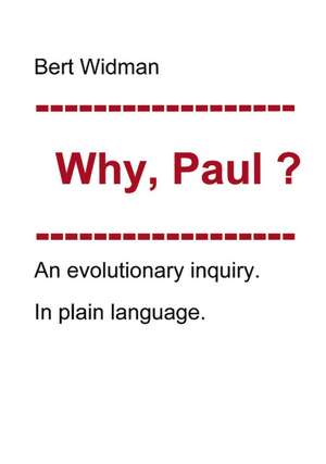 Why, Paul? de Albert J Widmann