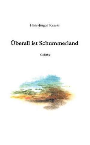 Überall ist Schummerland de Hans-Jurgen Krause