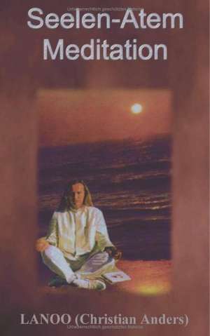 Seelenatem - Meditation de Christian Anders