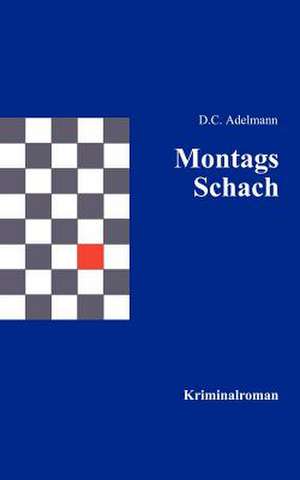 Montags-Schach de Dieter Adelmann