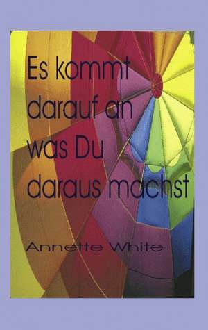 Es kommt darauf an.... de Annette White