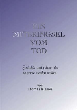 Ein Mitbringsel vom Tod de Thomas Kramer