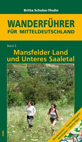 Mansfelder Land und Unteres Saaletal de Britta Schulze-Thulin