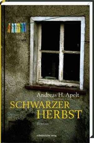 Schwarzer Herbst de Andreas H. Apelt