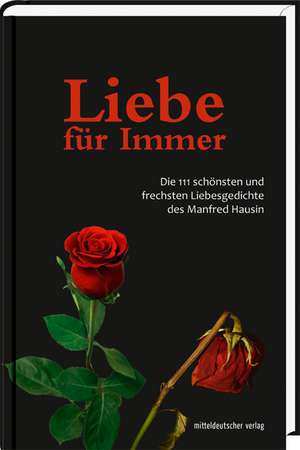 Liebe für immer de Manfred Hausin