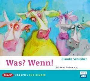 Was? Wenn! de Claudia Schreiber