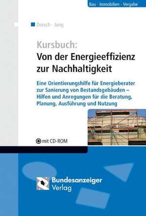 Kursbuch: Von der Energieeffizienz zur Nachhaltigkeit de Lutz Dorsch