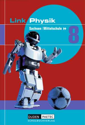 Link Physik 8. Schuljahr Schülerbuch. Mittelschule Sachsen de Christine Ernst