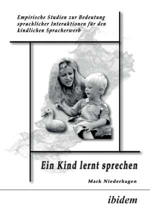 Niederhagen, M: Kind lernt sprechen. Empirische Studien zur