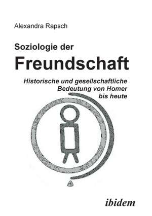 Rapsch, A: Soziologie der Freundschaft. Historische und gese