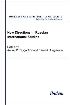 New Directions in Russian International Studies. de Andrei Tsygankov