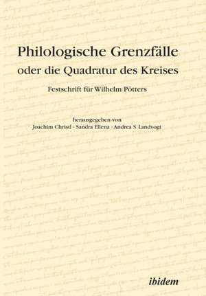 Philologische Grenzfälle oder die Quadratur des Kreises. Fes