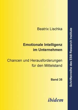 Lischka, B: Emotionale Intelligenz im Unternehmen. Chancen u