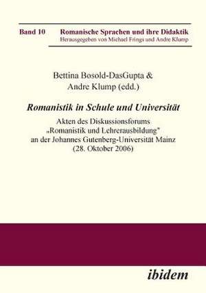 Romanistik in Schule und Universität. Akten des Diskussionsf