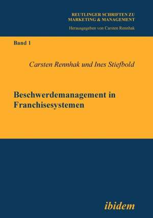 Rennhak, C: Beschwerdemanagement in Franchisesystemen.