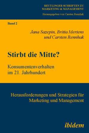 Sazepin, J: Stirbt die Mitte? Konsumentenverhalten im 21. Ja