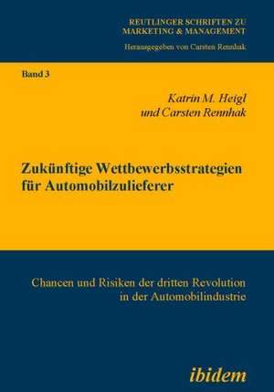 Heigl, K: Zukünftige Wettbewerbsstrategien für Automobilzuli