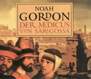 Der Medicus von Saragossa. 6 CDs de Noah Gordon