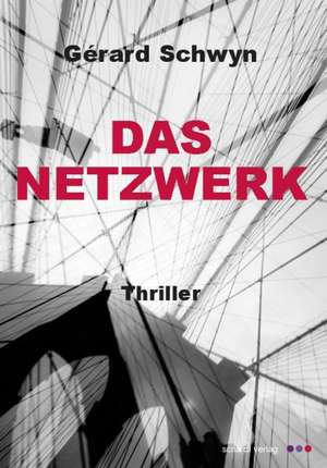 Das Netzwerk de Gérard Schwyn