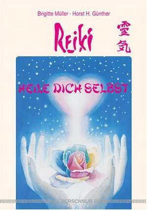 Reiki - Heile dich selbst de Brigitte Müller