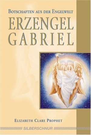 Erzengel Gabriel de Elizabeth Clare Prophet