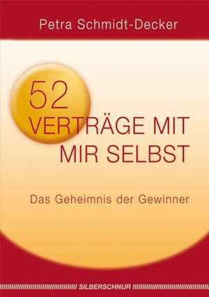 52 Verträge mit mir selbst de Petra Schmidt-Decker