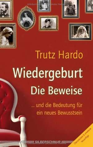 Wiedergeburt - Die Beweise de Trutz Hardo